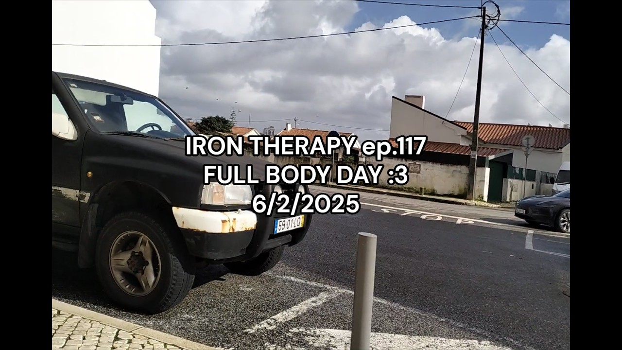 IRON THERAPY - Full body session log #117 (6/2/2026)