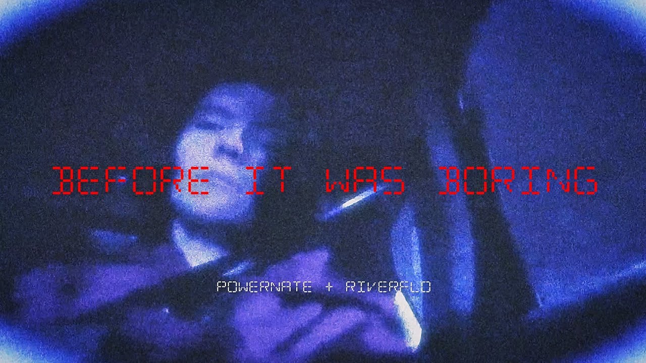 PowerNate - BEFORE IT WAS BORING (OFFICIAL MUSIC VIDEO)