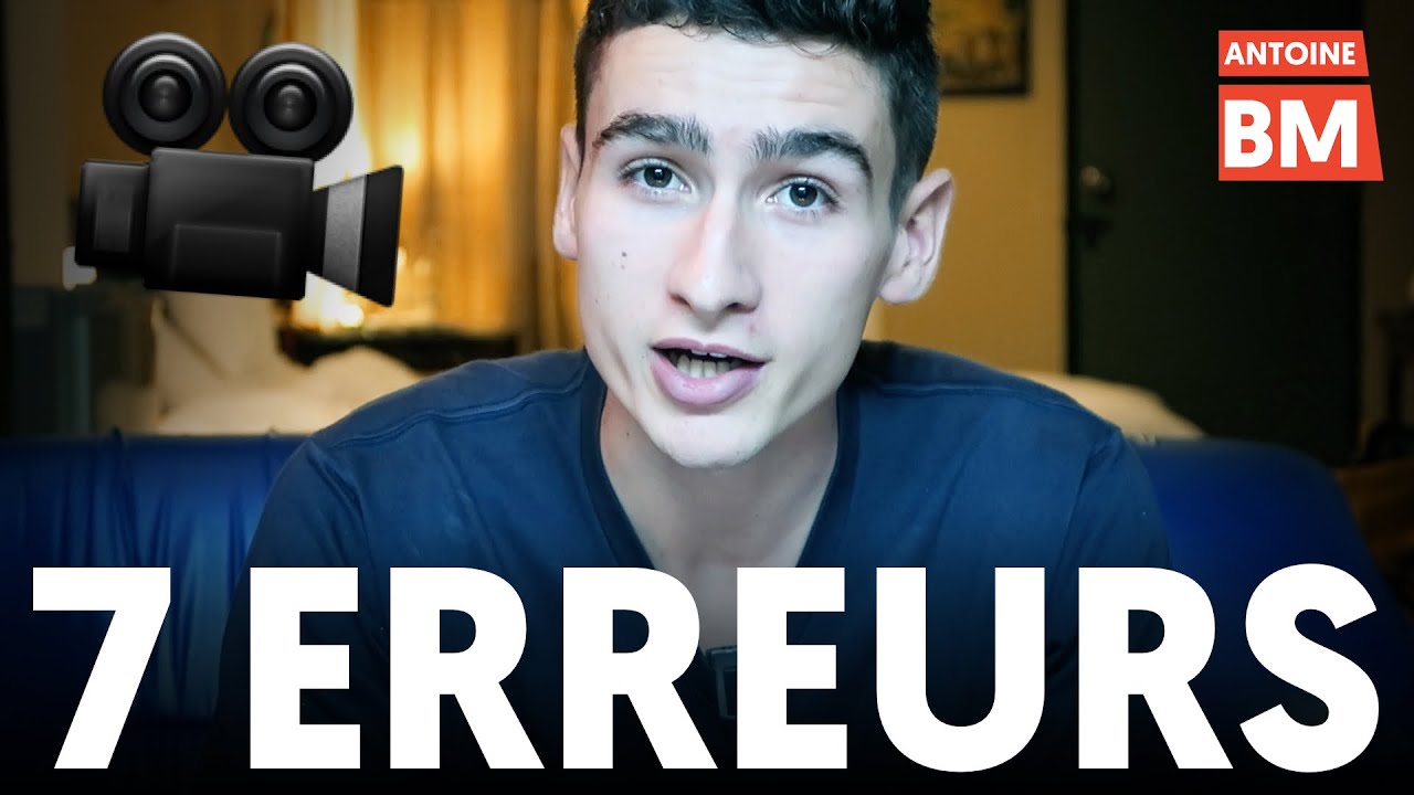 7 ERREURS À ÉVITER lorsque l'on crée des VIDÉOS 💩