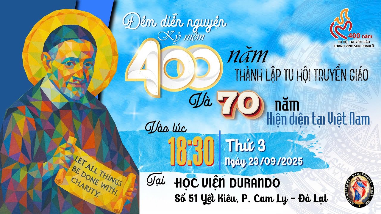 ĐÊM DIỄN NGUYỆN KỶ NIỆM 400 NĂM THÀNH LẬP TU HỘI TRUYỀN GIÁO VÀ 70 NĂM HIỆN DIỆN TẠI VIỆT NAM