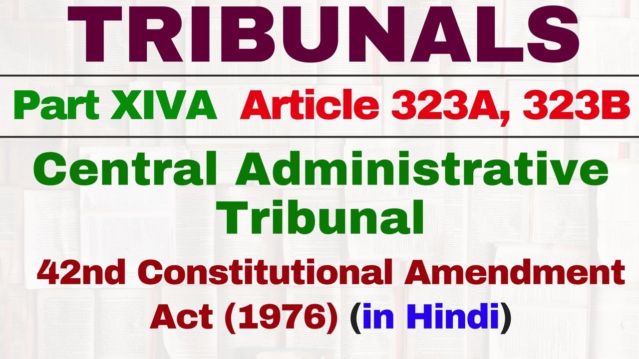 Tribunals in India | Article 323A and 323B under Part 14A of Indian Constitution in hindi | IAS SSC