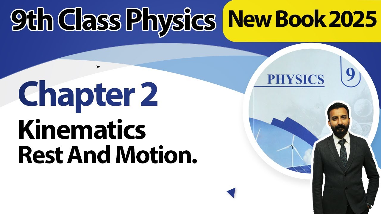 9th Class Physics Chapter 2  | Rest And Motion | Class 9th New Book 2025