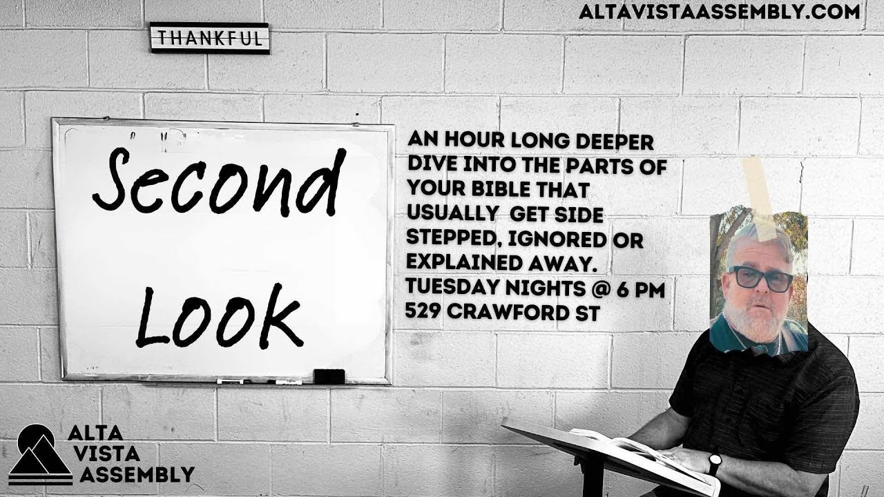 Second Look Bible Study | Alta Vista Assembly of God | February 24, 2026