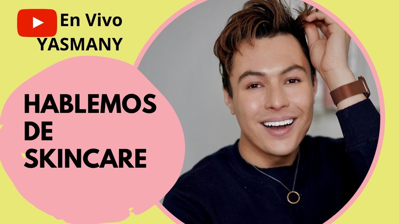 Hablemos de Skincare | Yasmany En Vivo.