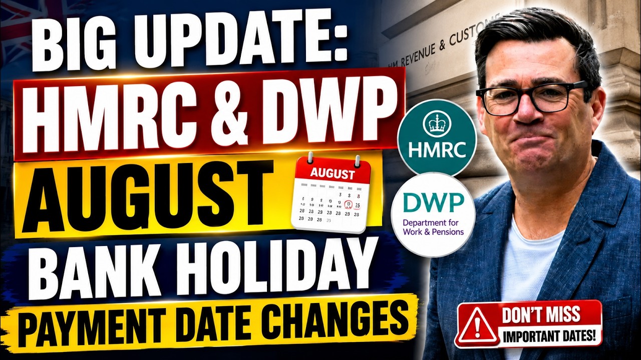 Big Update: HMRC & DWP August Bank Holiday Payment Date Changes!