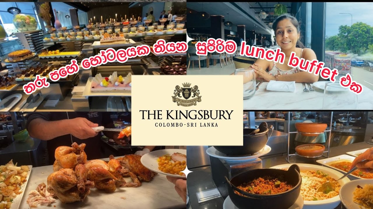 KINGSBURY unlimited lunch buffet 😍| Colombo තියන ලොකුම buffet එක😱| තරු පහේ කෑම🤤