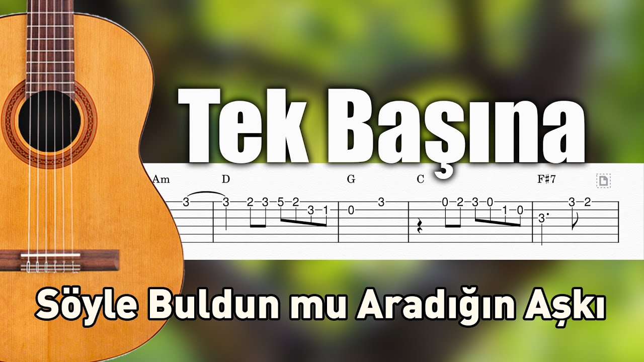 Tek Başına (Söyle Buldun mu) - Gitar Tab