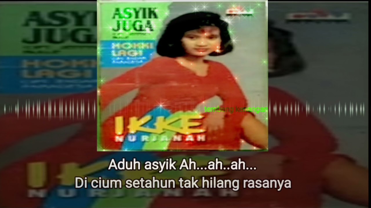 Asyik juga - Ikke Nurjanah