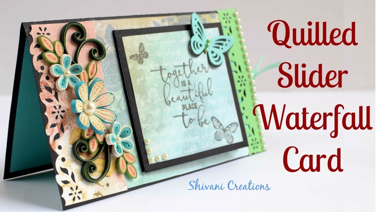 Quilled Slider Waterfall Card/ DIY Friendship Day Card