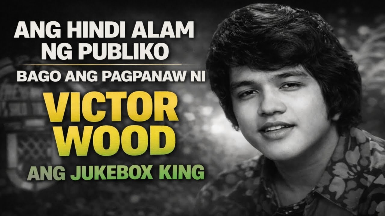 Ang Hindi Alam ng Publiko Bago ang Pagpanaw ni Victor Wood | The Jukebox King
