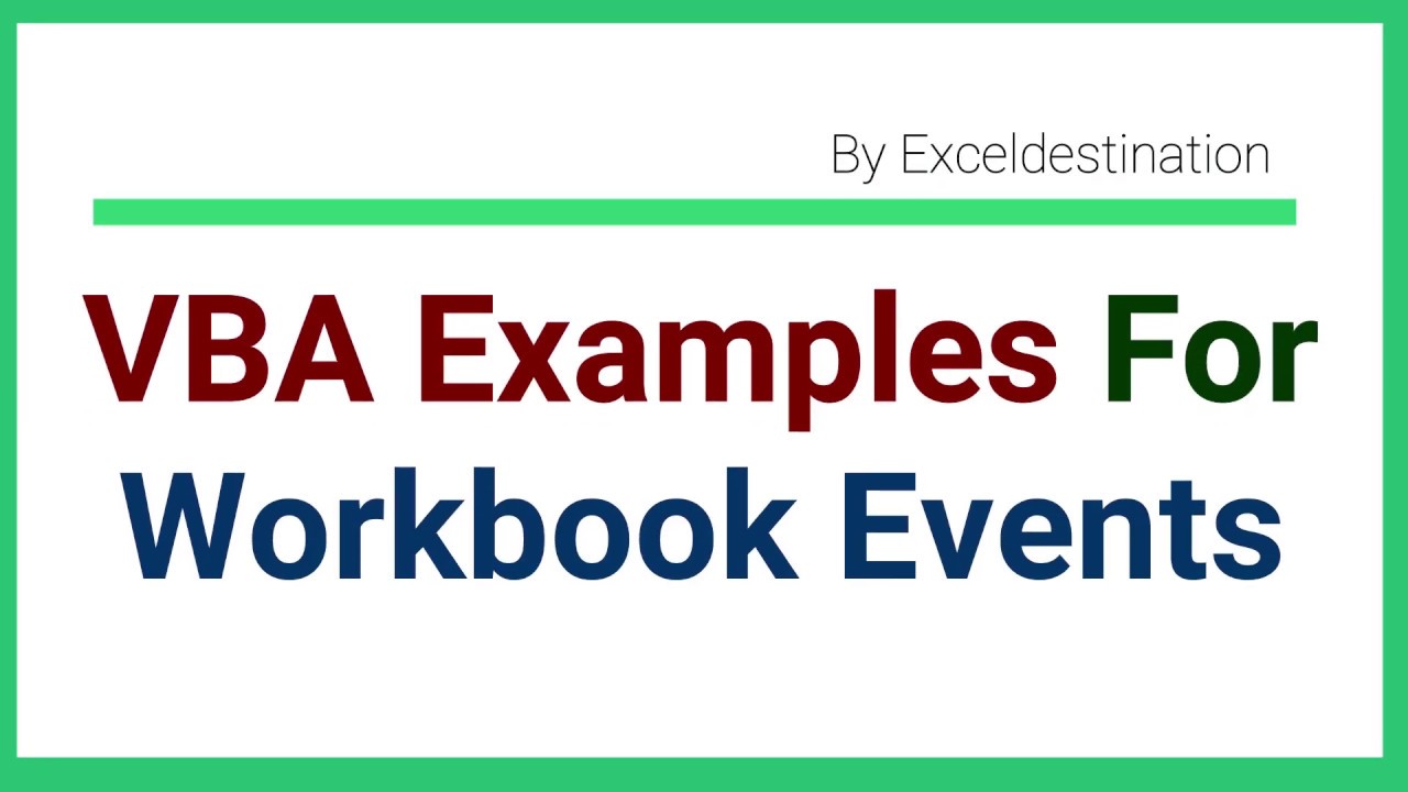 Excel VBA Workbook Event Examples - Workbook Open, Workbook Activate, NewSheet etc.ook Events