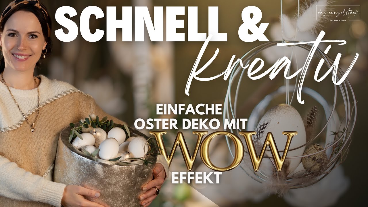 Einfach österlich & Kreativ! Minimaler Aufwand , maximaler Wow Effekt