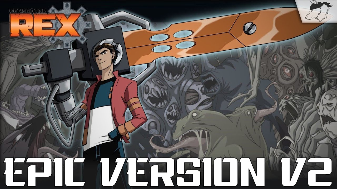 Generator Rex - Intro Theme | Epic Orchestral Version V2