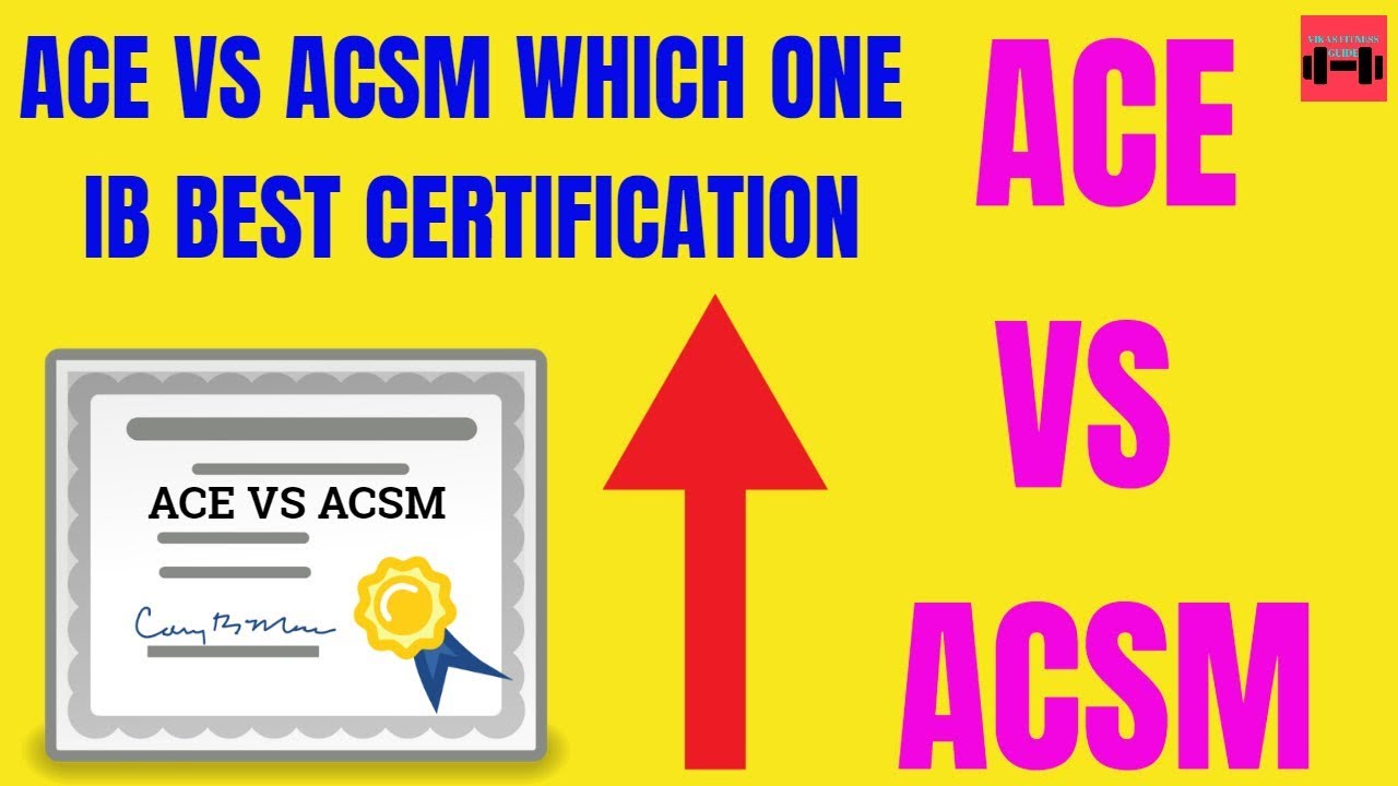 Ace vs Acsm certification-Which one is the best fitness certification for a career