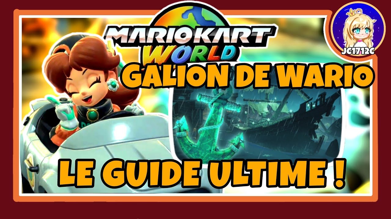 MARIO KART WORLD - GALION DE WARIO - LE GUIDE ULTIME !