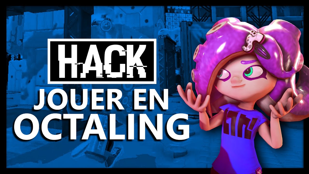 H&Alpha;CK SPLATOON : JOUER EN OCTALING