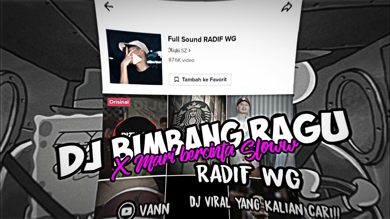 DJ Bimbang Ragu sloww X mari bercinta Viral tiktok2022 @radifthirteen888
