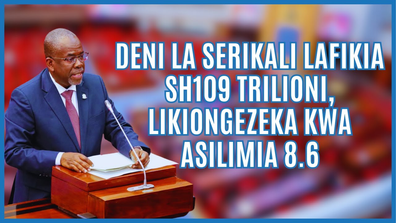 Deni la Serikali lafikia Sh109 trilioni, likiongezeka kwa asilimia 8.6