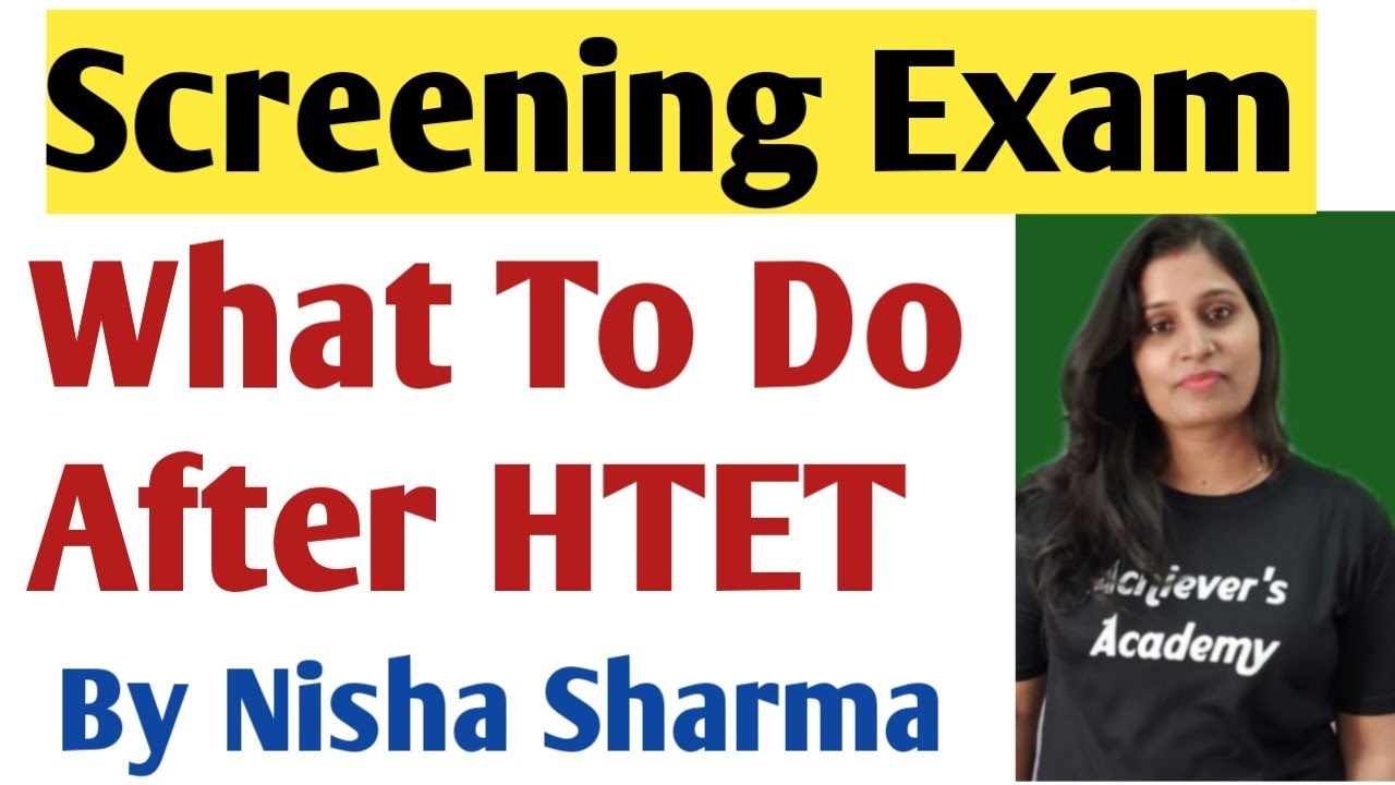 Screening Exam Detail '' After HTET !!