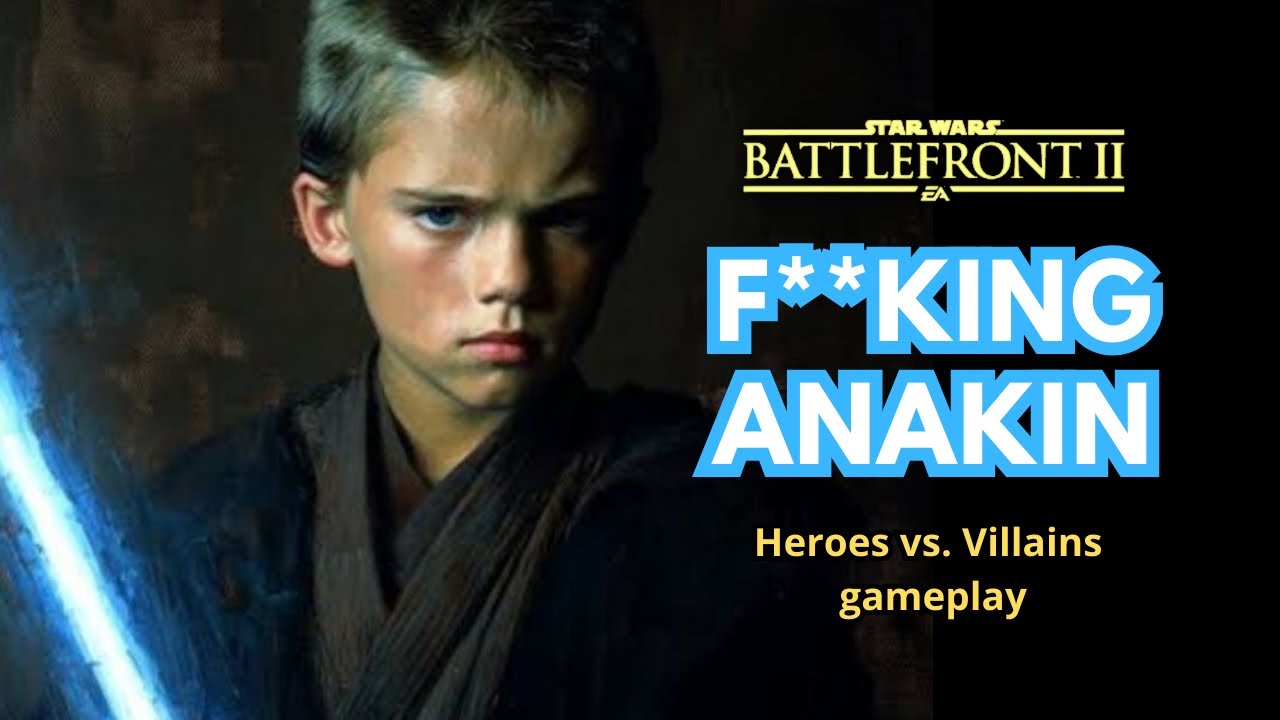F**king Anakin - Star Wars Battlefront 2 - HvV gameplay 