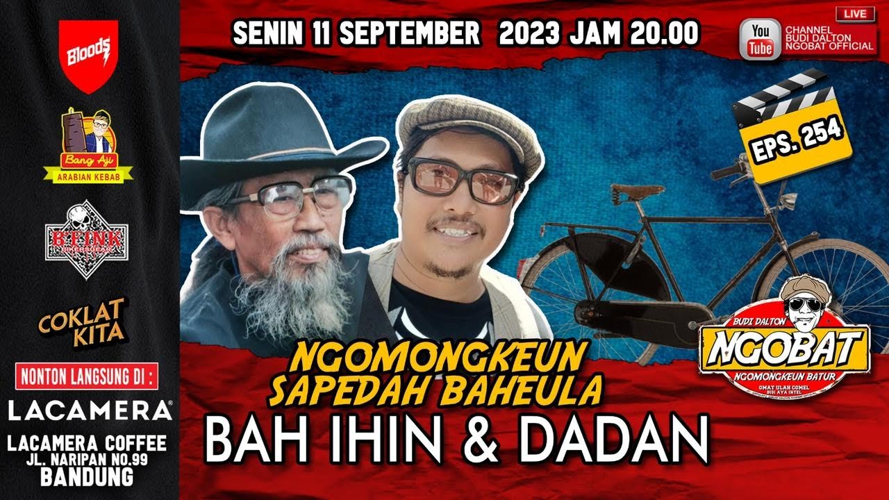 🔴 LIVE │NGOBAT 254 - NGOMONGKEUN SAPEDAH BAHEULA