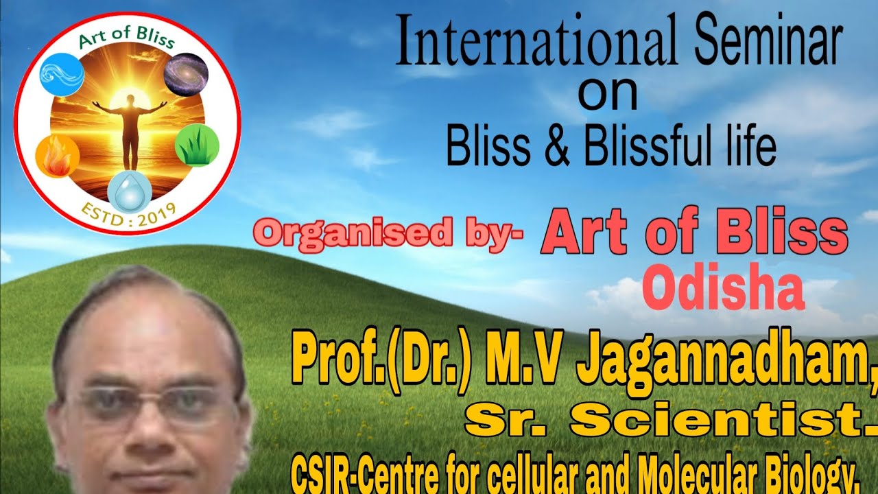 Prof. (Dr.) M.V Jagannadham // Art of Bliss// International Seminar// Puri
