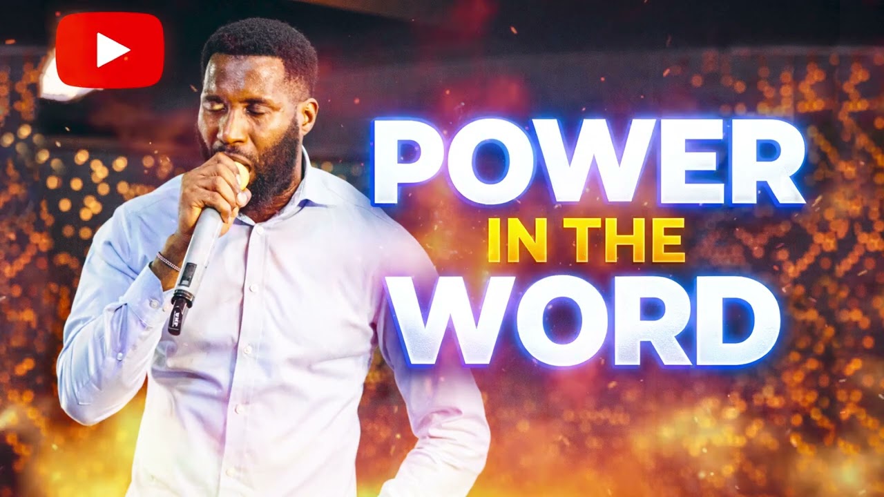 POWER IN THE WORD OF GOD 