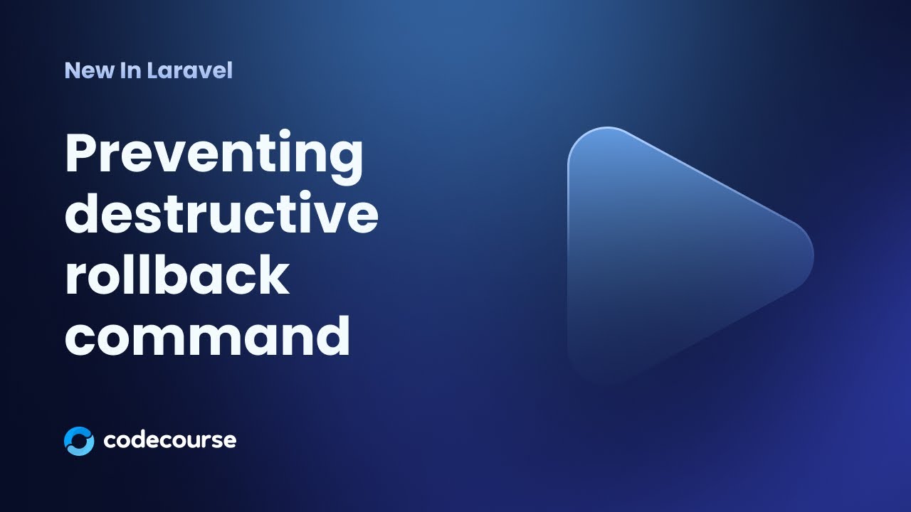New in Laravel: Preventing destructive rollback command