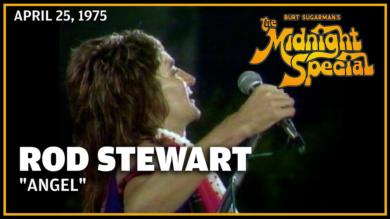 Angel - Rod Stewart & Faces | The Midnight Special