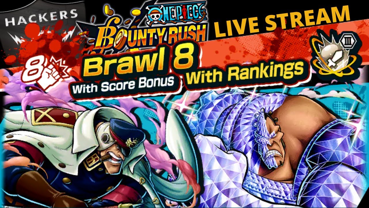EX / HACKERS BRAWL 8 IS HERE! (OPBR LIVE STREAM #73) |『ONE PIECE BOUNTY RUSH』OPBR