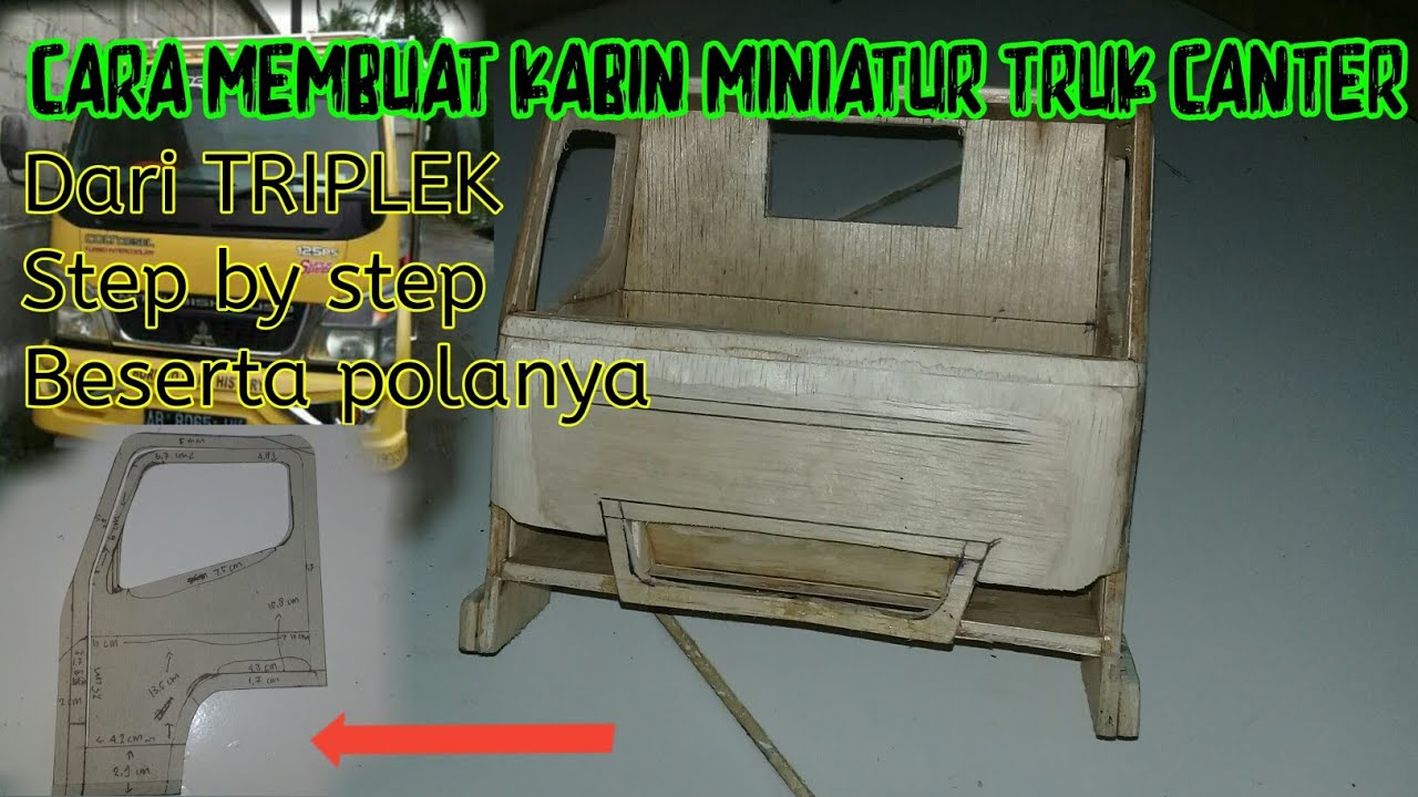 Cara membuat kabin miniatur truk canter||Dari triplek step by step
