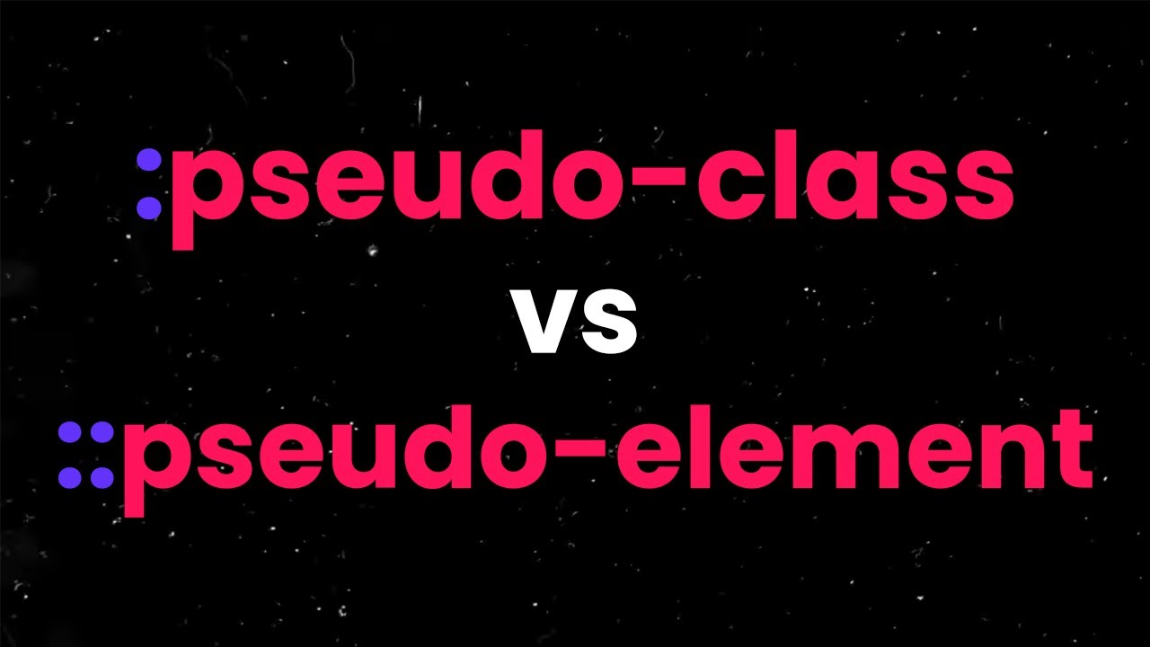 Learn CSS Pseudo-Class vs Pseudo-Element Differences In 6 Minutes