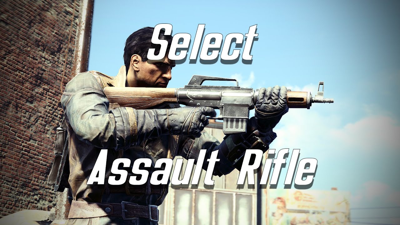 Fallout 4 Mod | Select Assault Rifle