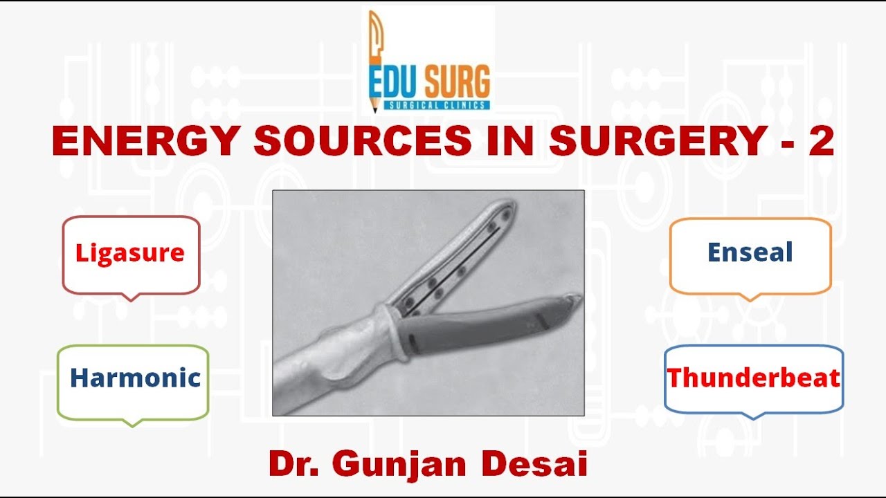 Principles of Ligasure, Harmonic, Enseal, and Thunderbeat - Energy sources in surgery - 2