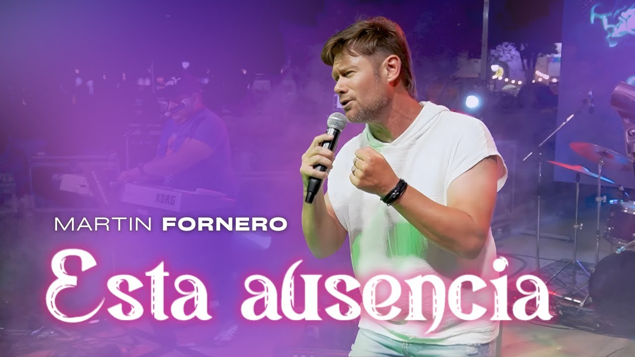 Martin Fornero - Esta Ausencia (Video Oficial)