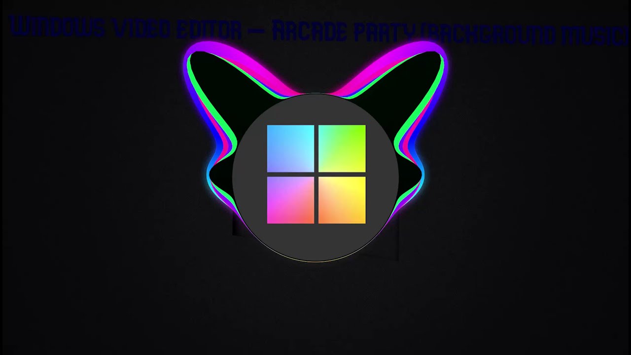windows editor - arcade party (background music)