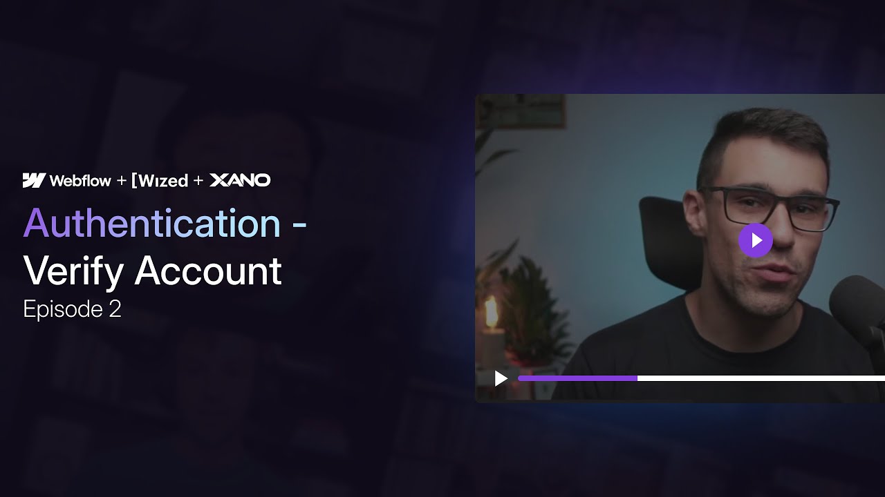 Ep 2- Authentication: Verify Account | LMS with WWX