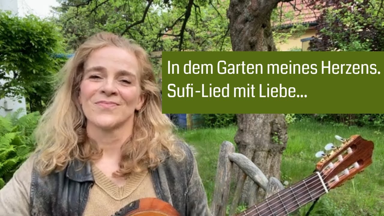 In dem Garten meines Herzens (Sufi) und Rumi Liebe