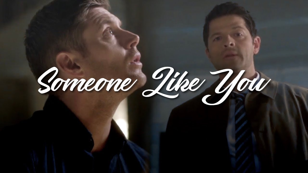 Dean/Castiel || Someone Like You
