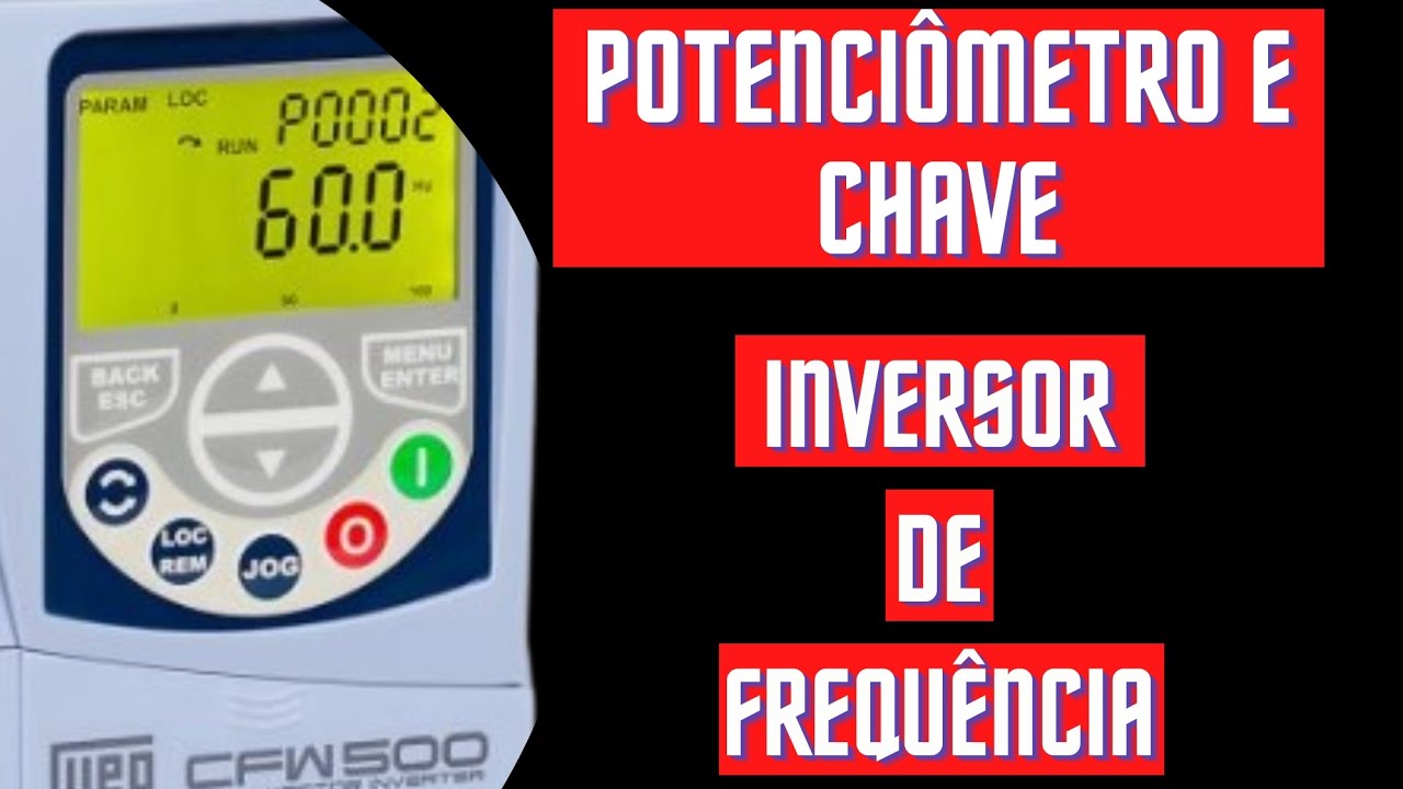 POTENCIÔMETRO E CHAVE INVERSOR DE FREQUÊNCIA 