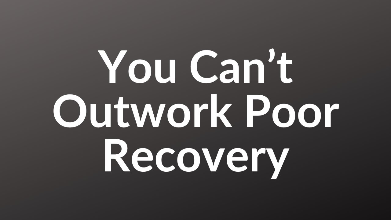 332 - You Can’t Outwork Poor Recovery | 1 Minute Mindset