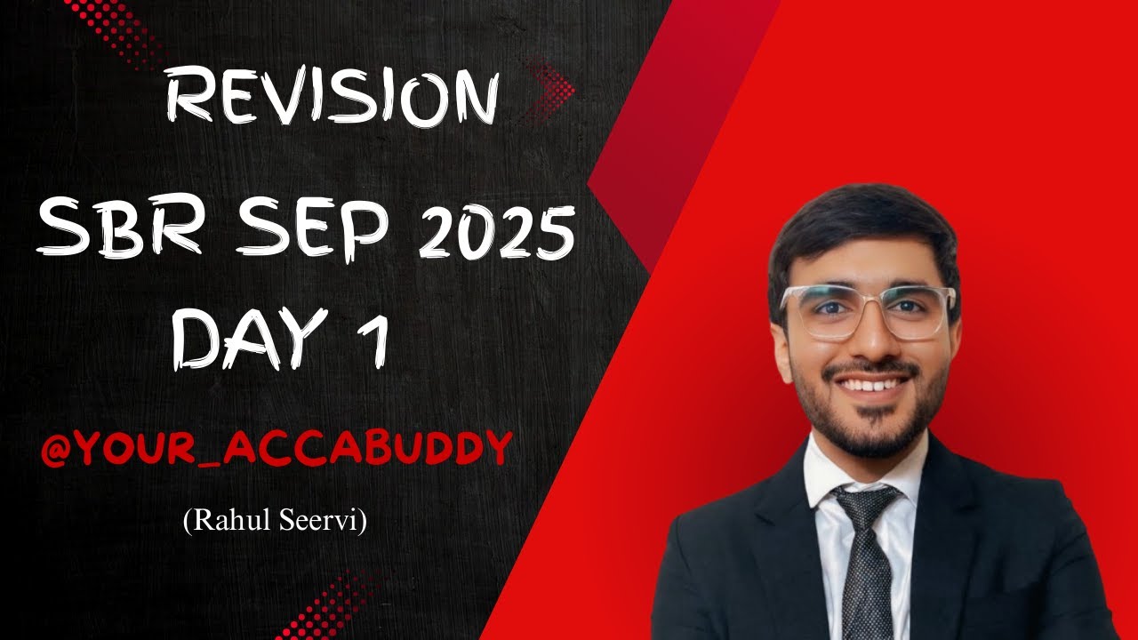 ACCA SBR REVISION SEP 2025 DAY 1