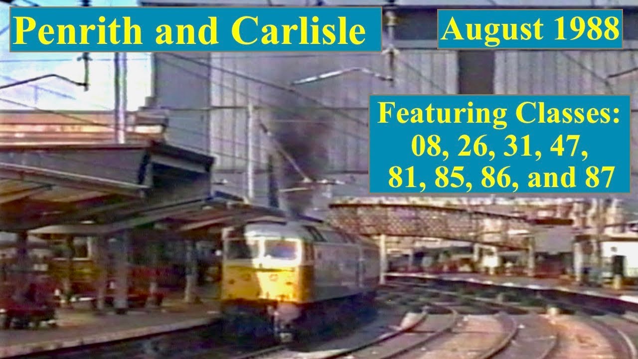 British Rail in the 1980s - Penrith & Carlisle - August 1988