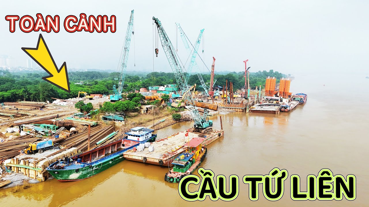 LẦN THEO DẤU VẾT DỰ ÁN : 24 Tháng-20.000 Tỷ , Cầu Tứ Liên - Toàn Cảnh Công Trường 