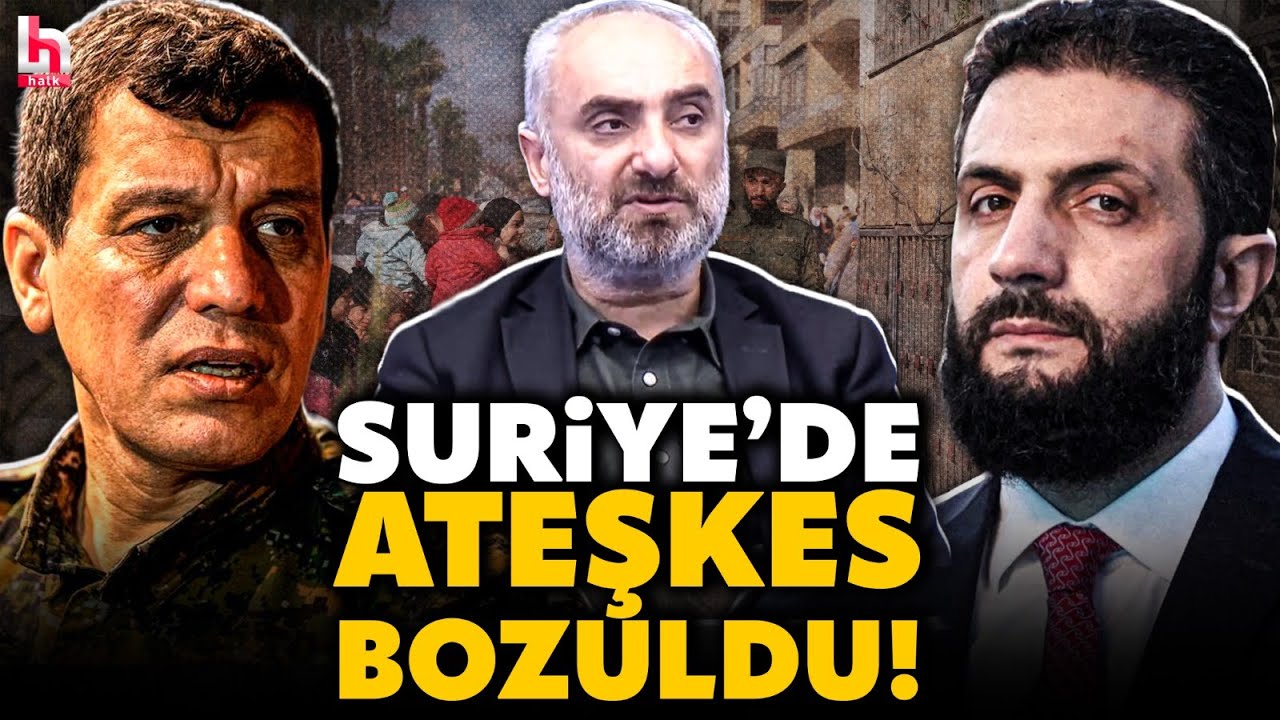 Şara ve Abdi uzlaşamadı! Suriye'de ateşkes askıya alındı! İsmail Saymaz detayları anlattı!