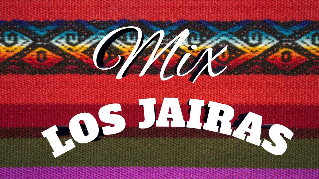 LOS JAIRAS MIX