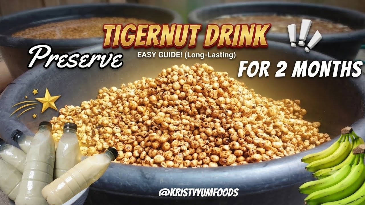 How to Preserve TIGERNUT DRINK naturally for long | With Banana  | Perfect for Business | Benefits