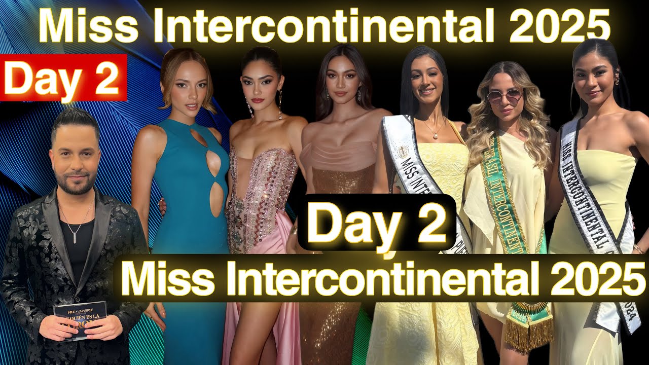 Miss Intercontinental 2025 - Day 2