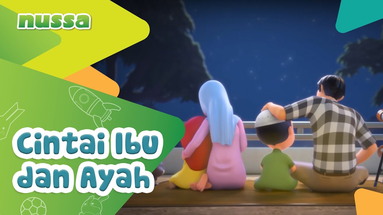 NUSSA : CINTAI IBU DAN AYAH