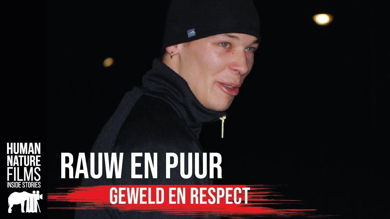 Rauw & Puur | Geweld & Respect | Afl. 4 | Human Nature Films